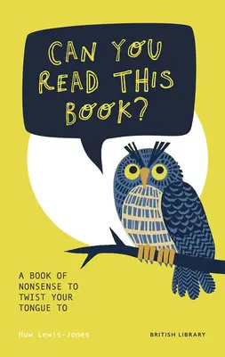 El tudod olvasni ezt a könyvet? - A Book of Nonsense to Twist Your Tongue To (Egy könyvnyi ostobaság, amire ki lehet csavarni a nyelvet) - Can You Read This Book? - A Book of Nonsense to Twist Your Tongue To