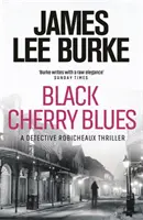 Black Cherry Blues (Burke James Lee (Szerző)) - Black Cherry Blues (Burke James Lee (Author))