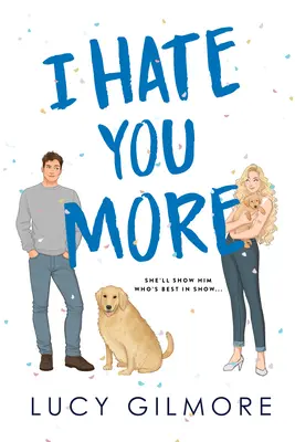 I Hate You More