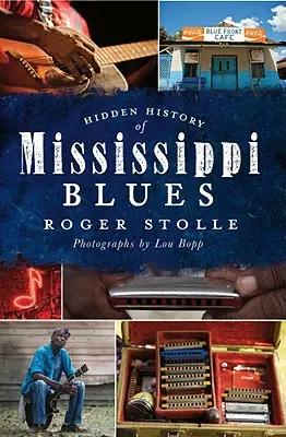 A mississippi blues rejtett története - Hidden History of the Mississippi Blues