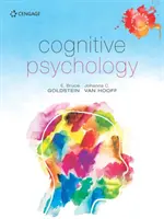 Kognitív pszichológia (Goldstein E. (Pittsburghi Egyetem és Arizonai Egyetem)) - Cognitive Psychology (Goldstein E. (University of Pittsburgh and University of Arizona))