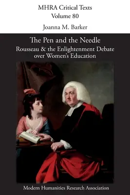 A toll és a tű: Rousseau és a felvilágosodás vitája a nők neveléséről - The Pen and the Needle: Rousseau and the Enlightenment Debate over Women's Education