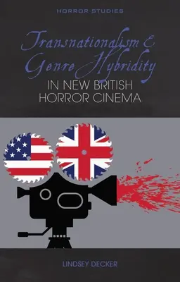 Transznacionalizmus és műfaji hibriditás az új brit horrorfilmben - Transnationalism and Genre Hybridity in New British Horror Cinema