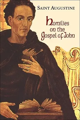 Homíliák János evangéliumáról 1-40 - Homilies on the Gospel of John 1-40