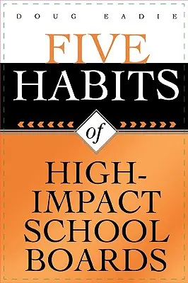 A nagy hatású iskolaszék öt szokása - Five Habits of High-Impact School Boards