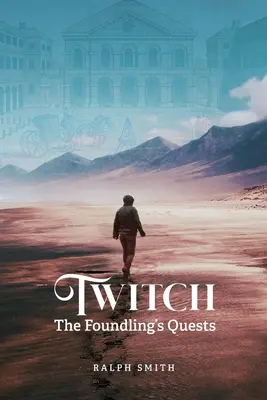 Twitch: The Foundling's Quest