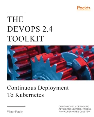 A DevOps 2.4 eszköztár - The DevOps 2.4 Toolkit