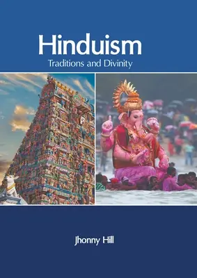 Hinduizmus: hagyományok és istenség - Hinduism: Traditions and Divinity