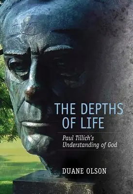 Az élet mélységei: Paul Tillich Isten-értelmezése - The Depths of Life: Paul Tillich's Understanding of God