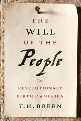 A nép akarata: Amerika forradalmi születése - The Will of the People: The Revolutionary Birth of America