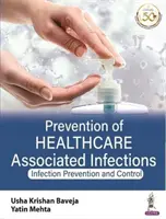 Az egészségügyi ellátással összefüggő fertőzések megelőzése - Fertőzésmegelőzés és -ellenőrzés - Prevention of Healthcare Associated Infections - Infection Prevention and Control