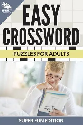 Könnyű keresztrejtvények felnőtteknek Super Fun Edition - Easy Crossword Puzzles For Adults Super Fun Edition