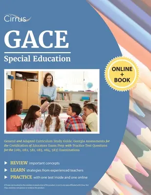 GACE Special Education General and Adapted Curriculum Study Guide: Georgia Assessments for the Certification of Educators Exam Prep with Practice Test (Gyakorlati tesztekkel ellátott vizsgafelkészítés) - GACE Special Education General and Adapted Curriculum Study Guide: Georgia Assessments for the Certification of Educators Exam Prep with Practice Test