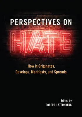 A gyűlölet perspektívái: hogyan keletkezik, fejlődik, nyilvánul meg és terjed - Perspectives on Hate: How It Originates, Develops, Manifests, and Spreads