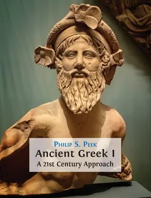 Ógörög I: A 21st Century Approach - Ancient Greek I: A 21st Century Approach