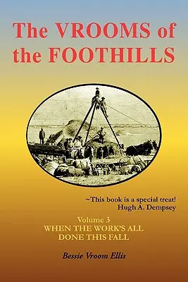 The Vrooms of the Foothills, 3. kötet: Amikor a munka ősszel véget ér - The Vrooms of the Foothills, Volume 3: When the Work's All Done This Fall