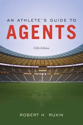 Egy sportoló útmutatója az ügynökökhöz - An Athlete's Guide to Agents