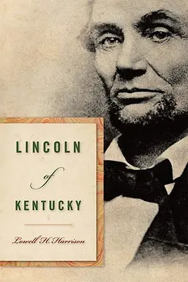 A Kentucky-i Lincoln - Lincoln of Kentucky