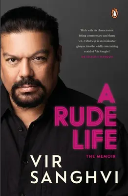 Egy durva élet: A memoár - A Rude Life: The Memoir