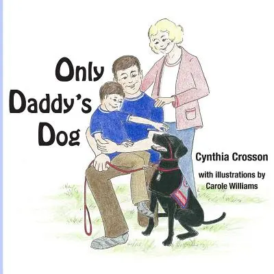 Csak apuci kutyája - Only Daddy's Dog