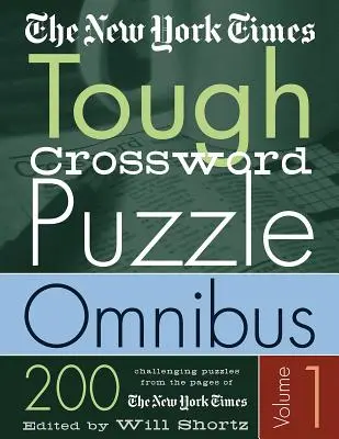 The New York Times Tough Crossword Puzzle Omnibus: 200 kihívást jelentő feladvány a New York Times oldaláról - The New York Times Tough Crossword Puzzle Omnibus: 200 Challenging Puzzles from the New York Times