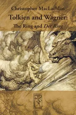 Tolkien és Wagner: A Ring és Der Ring - Tolkien and Wagner: The Ring and Der Ring