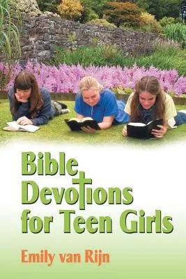 Bibliai áhítatok tini lányoknak - Bible Devotions for Teen Girls