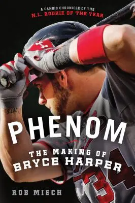 Fenomén: Bryce Harper születése - Phenom: The Making of Bryce Harper