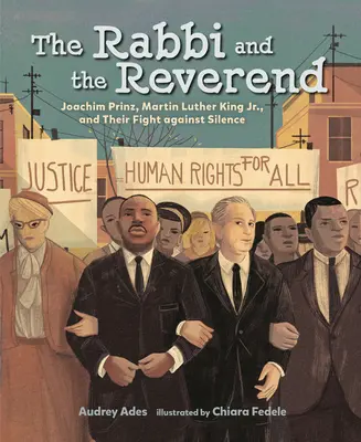 A rabbi és a tiszteletes: Joachim Prinz, Martin Luther King Jr. és a hallgatás elleni harcuk - The Rabbi and the Reverend: Joachim Prinz, Martin Luther King Jr., and Their Fight Against Silence