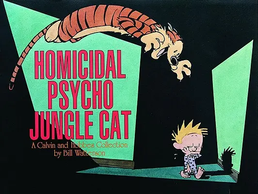 A gyilkos pszichopata dzsungelmacska, 13: A Calvin és Hobbes-gyűjtemény - Homicidal Psycho Jungle Cat, 13: A Calvin and Hobbes Collection