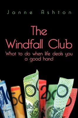 The Windfall Club: Mit tegyünk, ha az élet jó lapot osztogat nekünk? - The Windfall Club: What to do When Life Deals You a Good Hand
