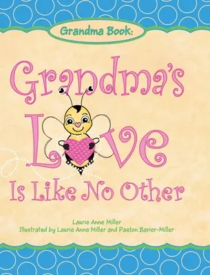 A nagymama szeretete olyan, mint senki másé - Grandma's Love Is Like No Other