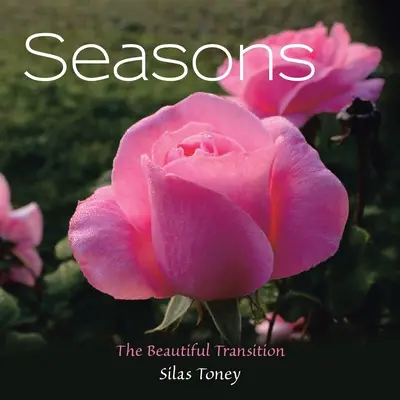 Évszakok: The Beautiful Transition: The Beautiful Transition - Seasons: The Beautiful Transition