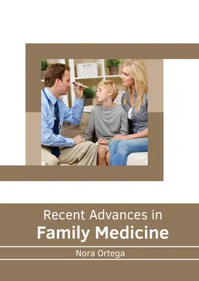 A családorvoslás legújabb eredményei - Recent Advances in Family Medicine