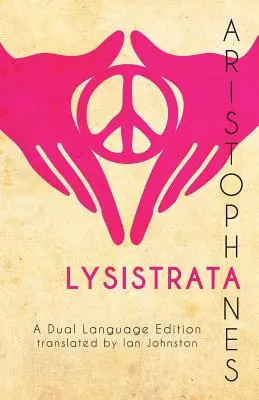 Arisztophanész Lysistrata: A Dual Language Edition - Aristophanes' Lysistrata: A Dual Language Edition