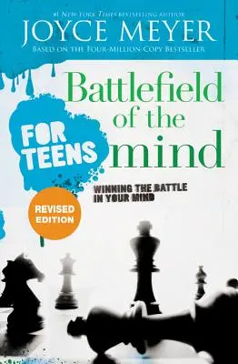 Az elme harctere tinédzsereknek: Győzelem az elmédben zajló csatában - Battlefield of the Mind for Teens: Winning the Battle in Your Mind