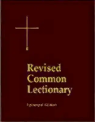 Revised Common Lectionary Pew Edition: A, B, C és szent napok az episzkopális egyház szokásai szerint - Revised Common Lectionary Pew Edition: Years A, B, C, and Holy Days According to the Use of the Episcopal Church