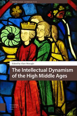 A magas középkor szellemi dinamizmusa - The Intellectual Dynamism of the High Middle Ages