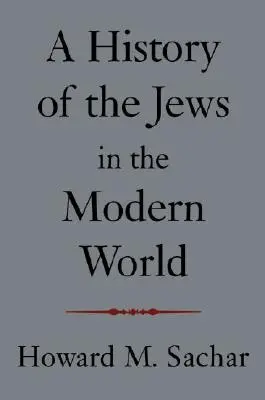 A zsidók története a modern világban - A History of the Jews in the Modern World