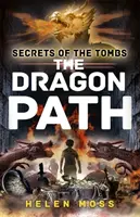 A sírok titkai: A sárkány ösvénye - 2. könyv - Secrets of the Tombs: The Dragon Path - Book 2