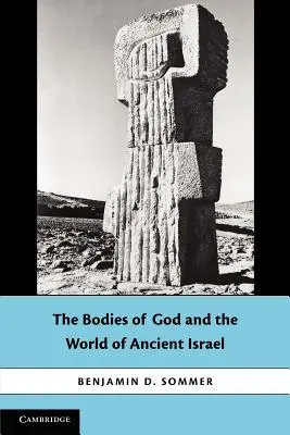 Isten testei és az ókori Izrael világa - The Bodies of God and the World of Ancient Israel