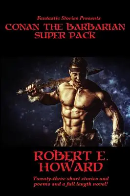 Fantastic Stories Presents: Conan The Barbarian Super Pack (illusztrált) - Fantastic Stories Presents: Conan The Barbarian Super Pack (Illustrated)