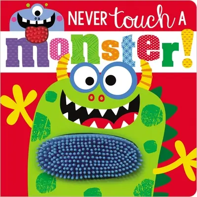 Soha ne érj szörnyeteghez! - Never Touch a Monster!