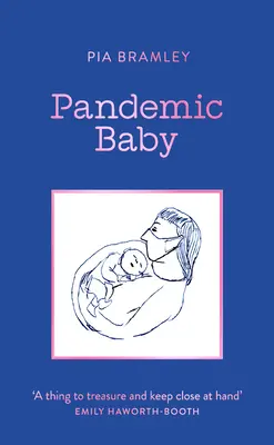 Pandemic Baby: Szülővé válás a zárlat alatt - Pandemic Baby: Becoming a Parent in Lockdown