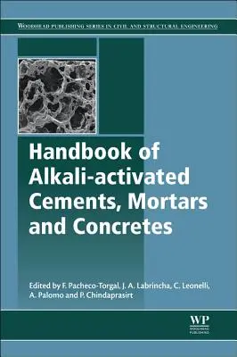 Az alkáliaktivált cementek, habarcsok és betonok kézikönyve - Handbook of Alkali-Activated Cements, Mortars and Concretes