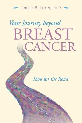 Az Ön útja a mellrákon túl: Eszközök az útra - Your Journey Beyond Breast Cancer: Tools for the Road