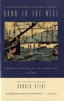 Hajnal a Nyugat felé: A japán irodalom története: A modern kor japán irodalma: Költészet, dráma, kritika - Dawn to the West: A History of Japanese Literature: Japanese Literature of the the Modern Era: Poetry, Drama, Criticism