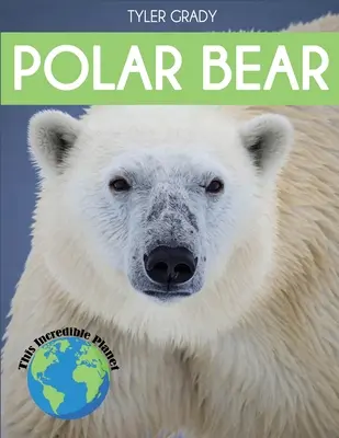 Jegesmedve: Lenyűgöző állati tények gyerekeknek - Polar Bear: Fascinating Animal Facts for Kids