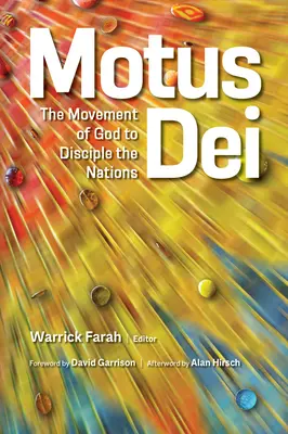 Motus Dei: Isten mozgalma a nemzetek tanítványainak tanítására - Motus Dei: The Movement of God to Disciple the Nations