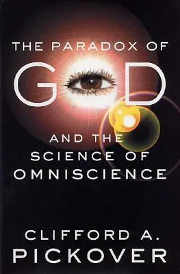 Isten paradoxona és a mindentudás tudománya - The Paradox of God and the Science of Omniscience